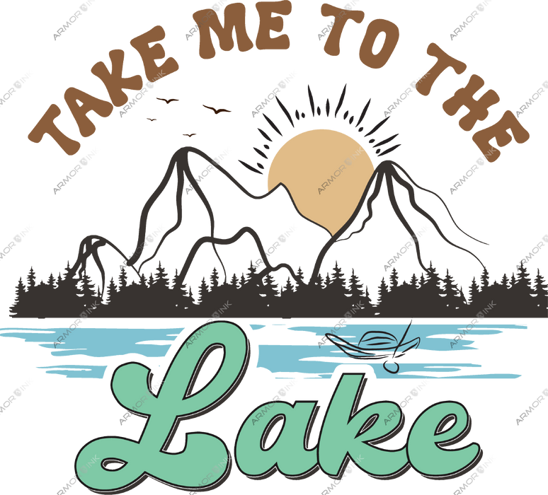 Take Me To The Lake DTF Transfer (Copy)