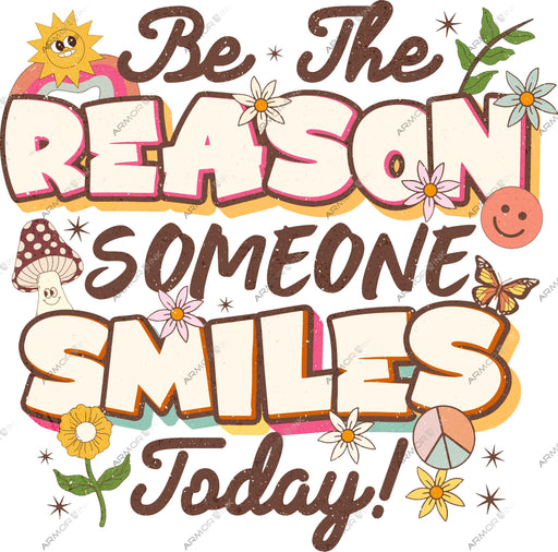 Be The Reason Someone Smiles Today DTF Transfer