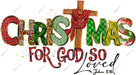 Christmas For God So Loved DTF Transfer