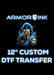 Custom DTF 12" Transfer