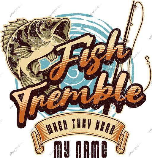 Fish Tremble When They Hear My Name DTF Transfer