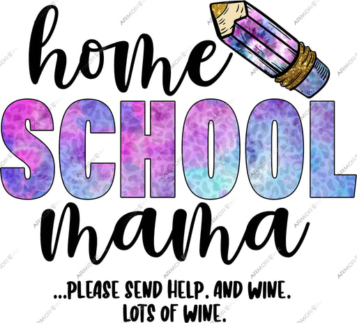 Homeschool Mama Please Send Help And Wine DTF Transfer