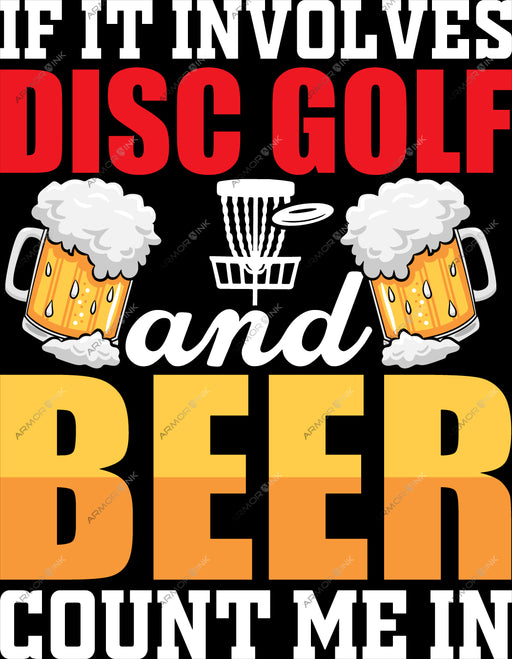 If It Involves Disc Golf & Beer Count Me In DTF Transfer