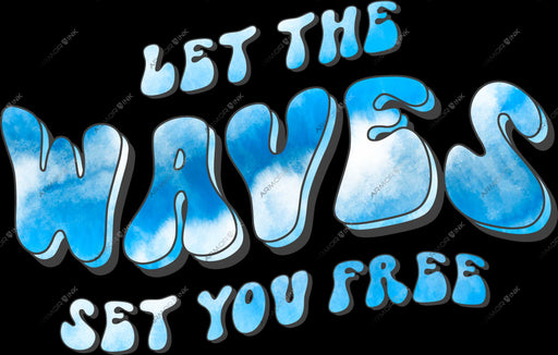 Let The Waves Set You Free DTF Transfer