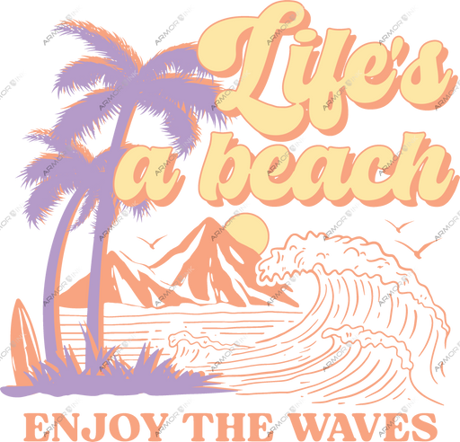 Life's A Beach Enjoy The Waves DTF Transfer