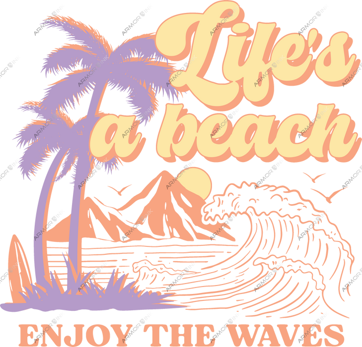 Life's A Beach Enjoy The Waves DTF Transfer