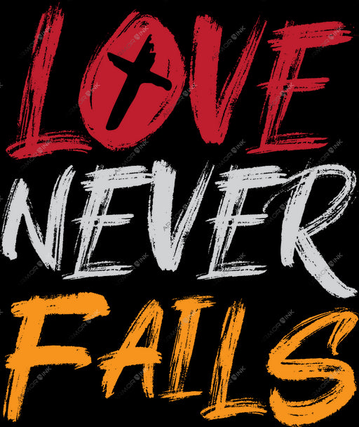 Love Never Fails DTF Transfer