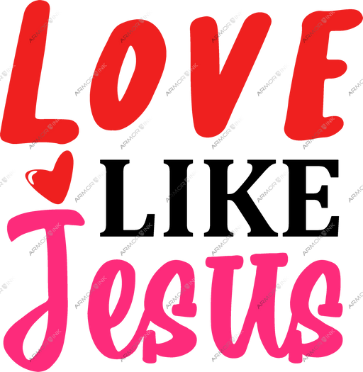 Love Like Jesus DTF Transfer