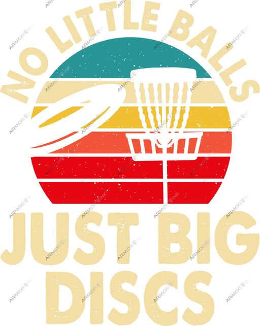 No Little Balls Just Big Discs DTF Transfer