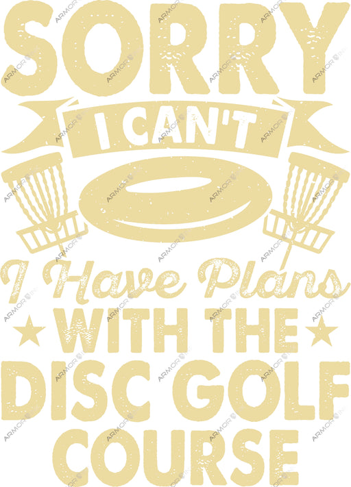Sorry I Can't Disc Golf DTF Transfer