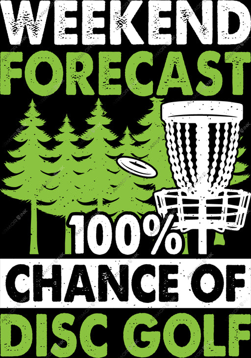 Weekend Forecast 100 Percent Chance Of Disc Golf DTF Transfer