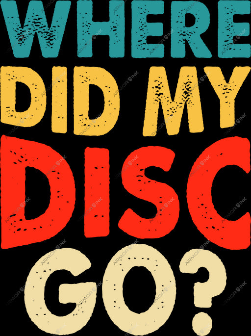Where Did My Disc Go DTF Transfer