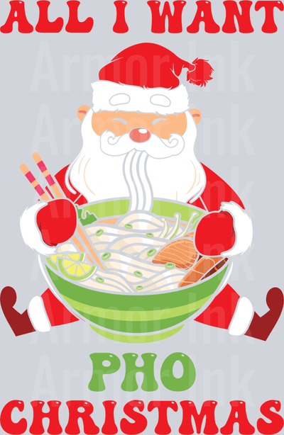 All I Want Pho Christmas DTF transfer