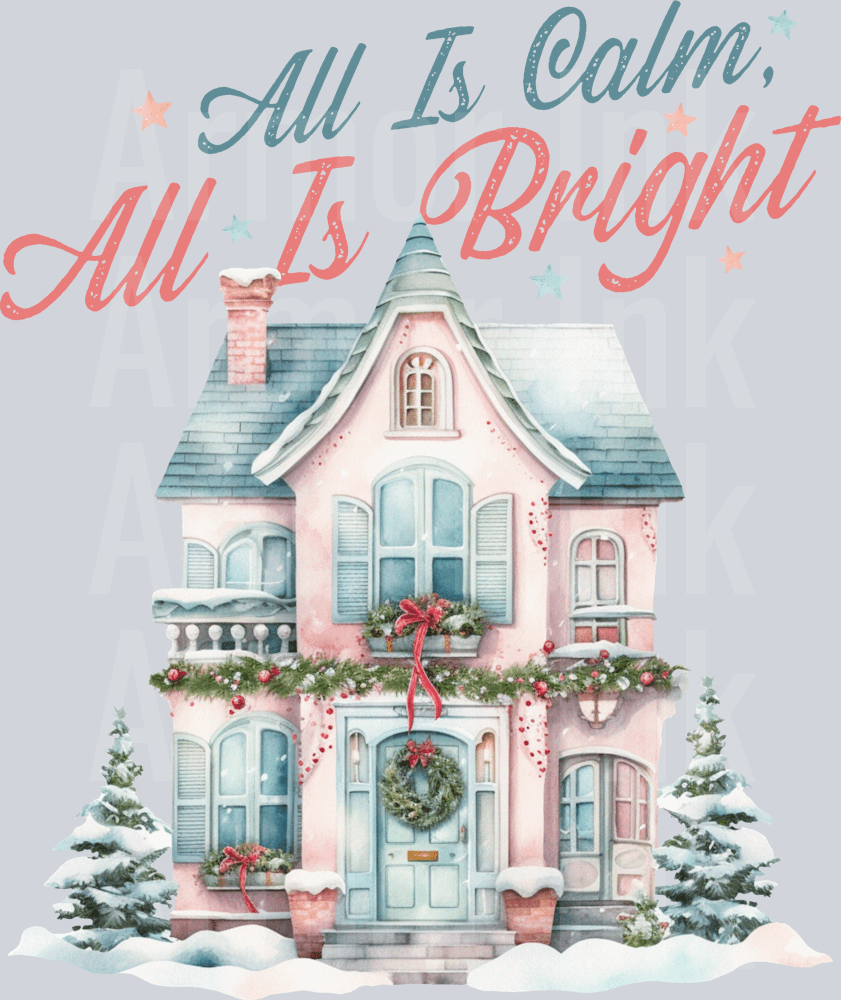 All Is Calm All Is Bright DTF transfer