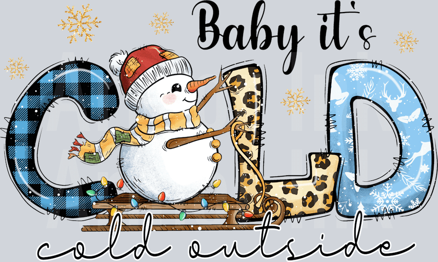 Baby It's Cold Outside DTF transfer