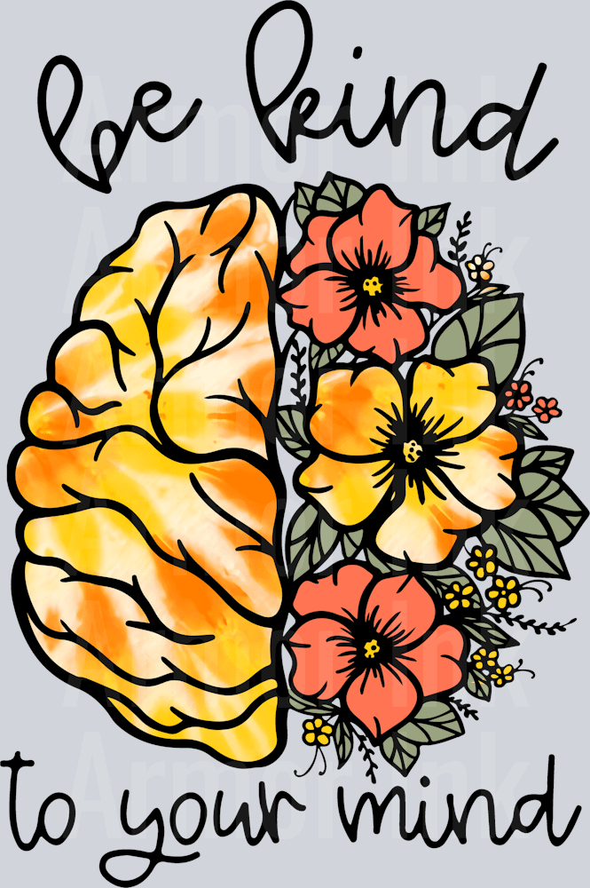 Be Kind To Your Mind DTF transfer