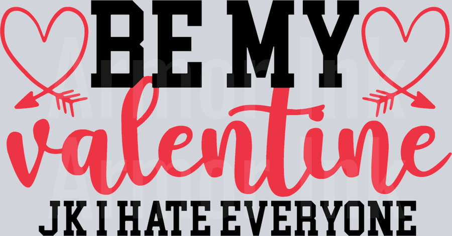 Be My Valentine JK I Hate Everyone DTF transfer