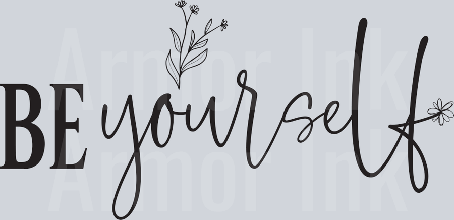 Be Yourself DTF transfer