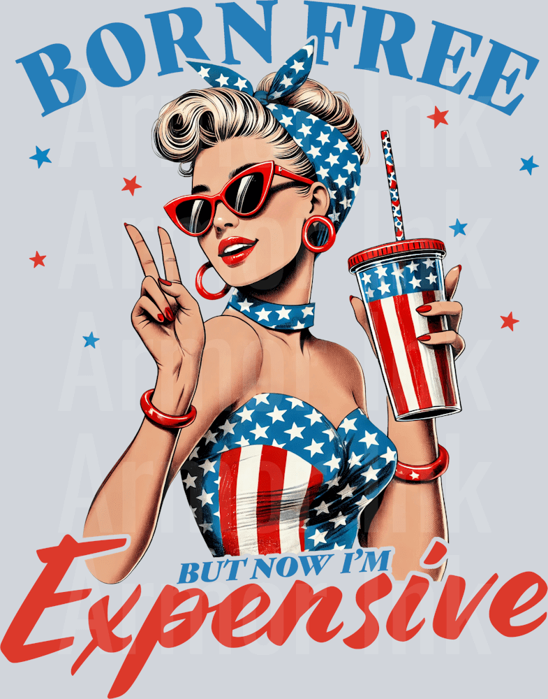 Born Free but now I'm Expensive DTF transfer