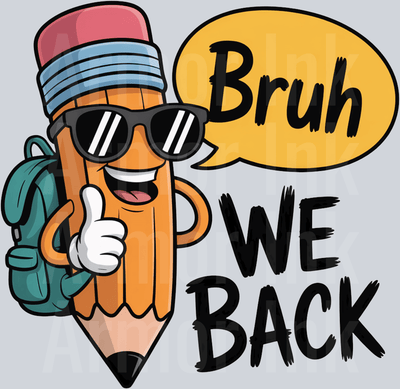 Bruh We Back DTF transfer