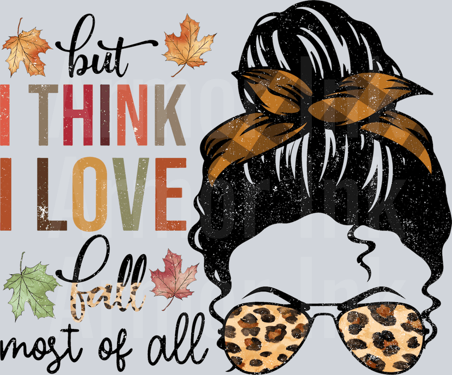 But I Think I Love Fall Most Of All DTF transfer
