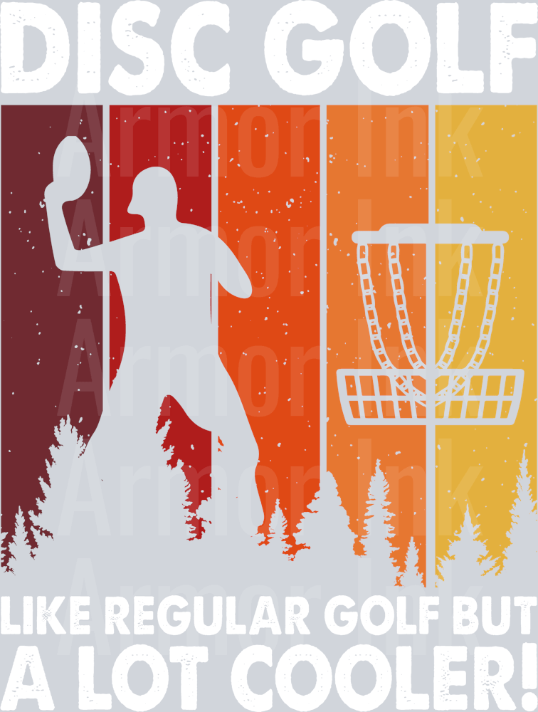 Disc Golf Like Regular Golf But A Lot Cooler DTF transfer