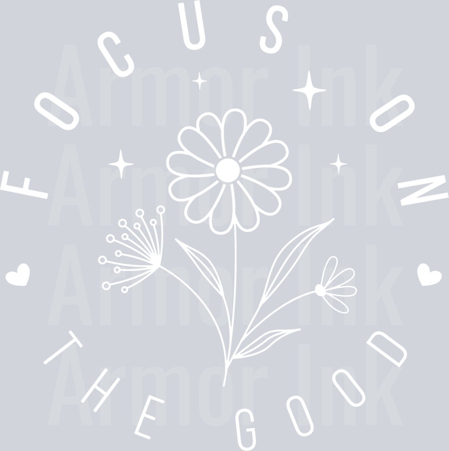 Focus On The Good White DTF transfer