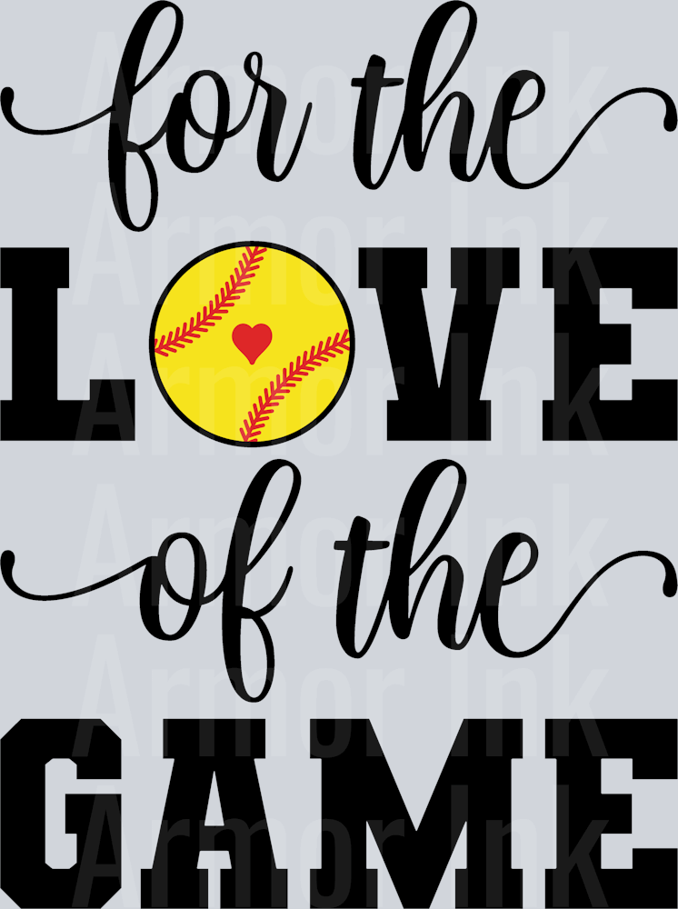 For The Love Of The Game DTF transfer