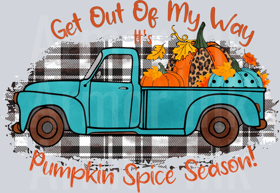 Get Out Of My Way Its Pumpkin Season DTF transfer