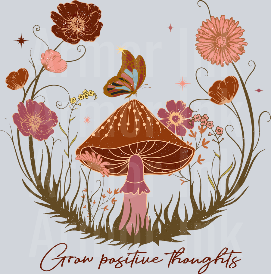 Grow Postive Thoughts DTF transfer