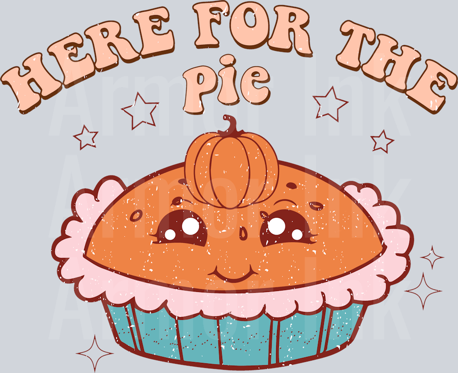 Here For The Pie DTF transfer
