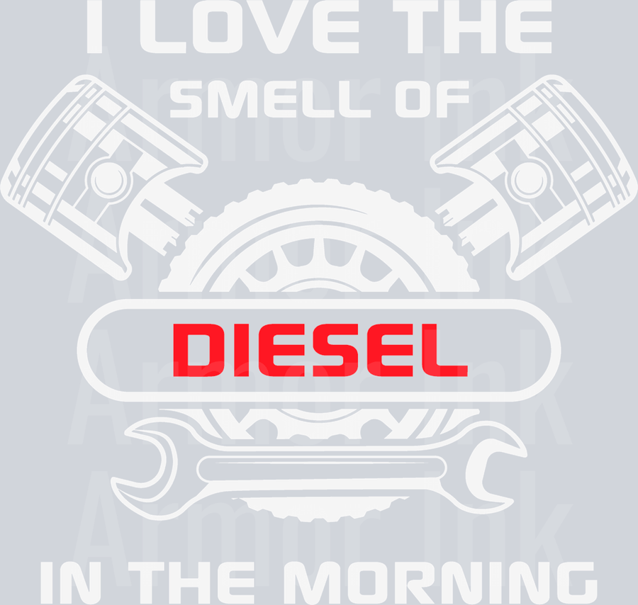 I Love The Smell Of Diesel In The Morning DTF transfer