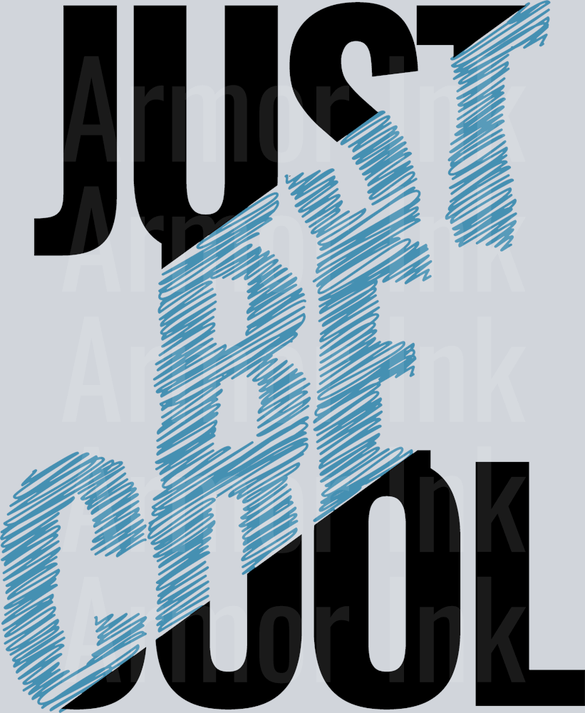 Just Be Cool DTF transfer