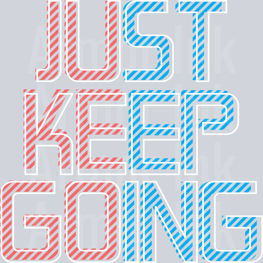 Just Keep Going DTF transfer