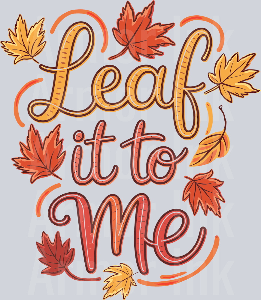 Leaf It To Me DTF transfer