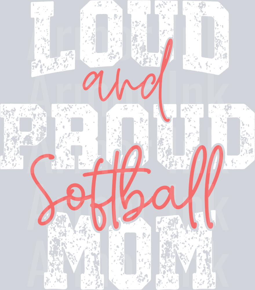 Loud And Proud Softball Mom DTF transfer