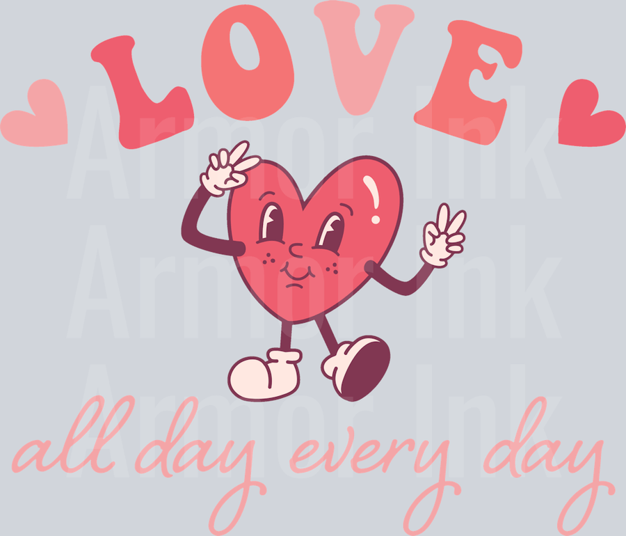 Love All Day Every Day DTF transfer