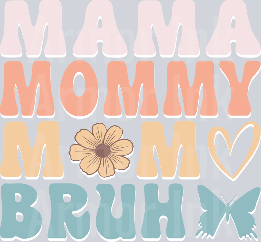 Mama Mommy Mom Bruh DTF transfer