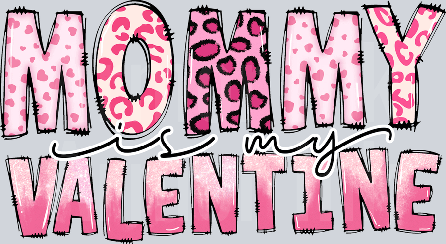 Mommy My Valentine DTF transfer