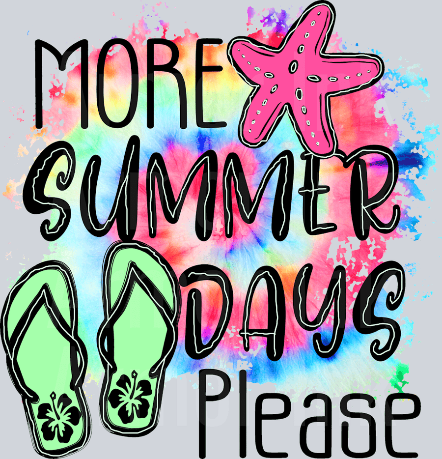 More Summer Days Please DTF transfer