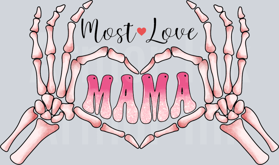 Most Love Mama DTF transfer