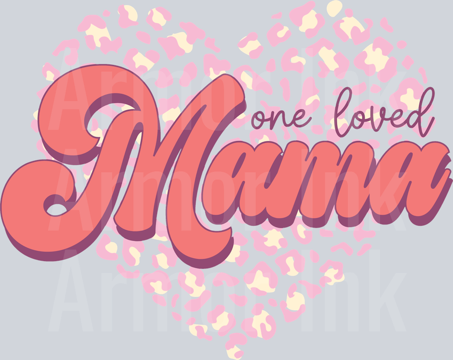 One Loved Mama DTF transfer