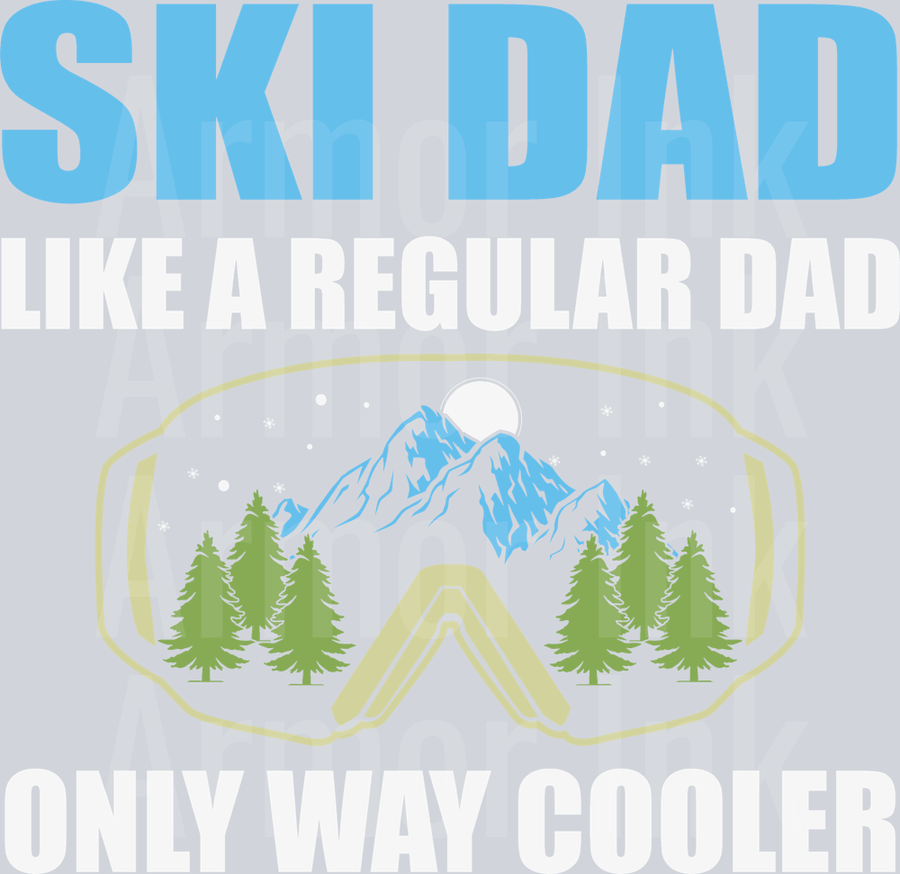 Ski Dad Like a Regular Dad Only Way Cooler DTF transfer