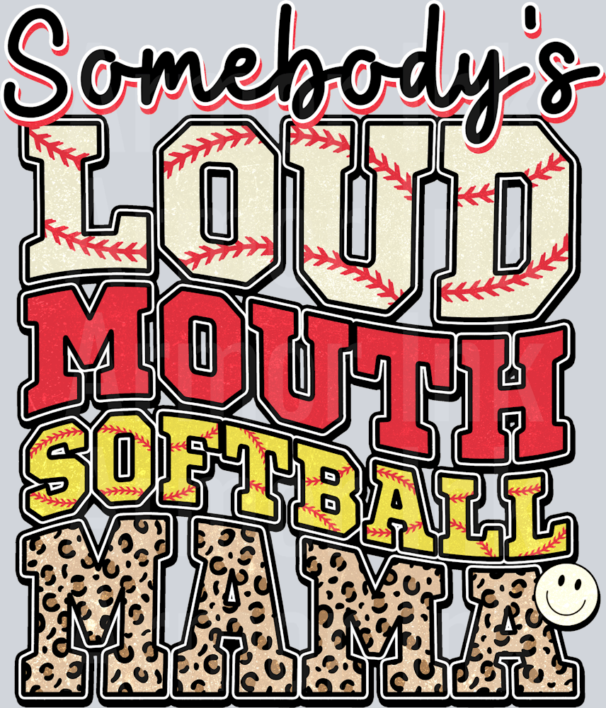 Someboys Loud Mouth Softball Mama DTF transfer