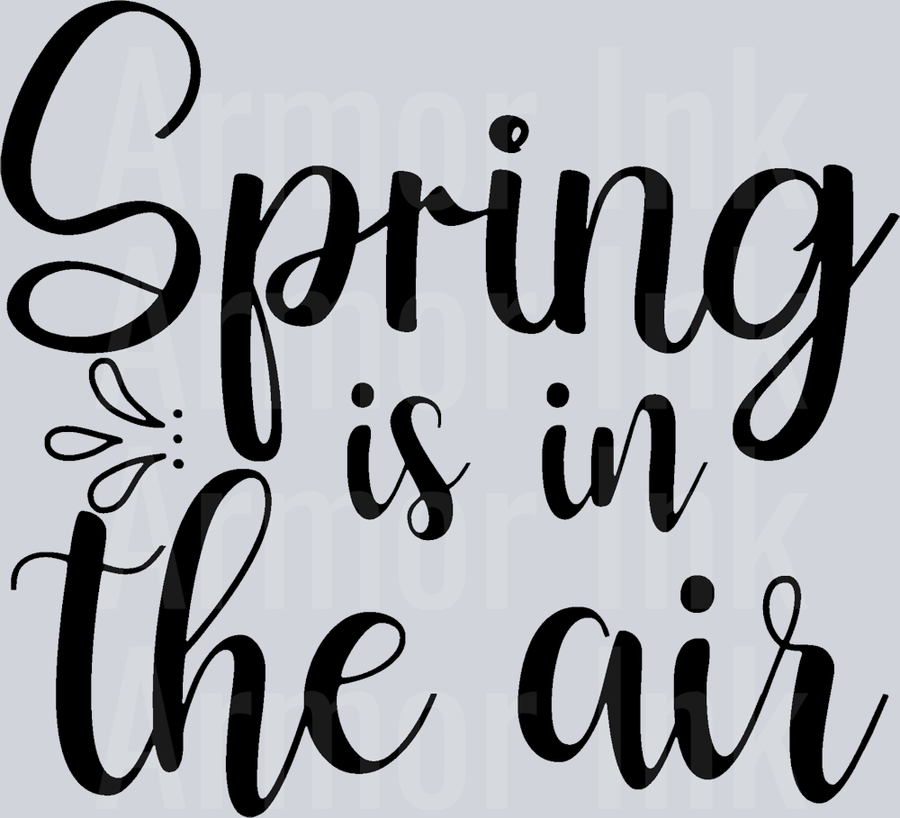 Spring Is In The Air Black DTF transfer