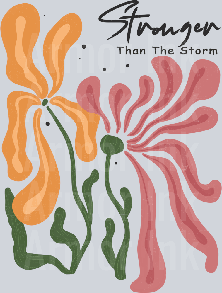 Stronger Than The Storm DTF transfer