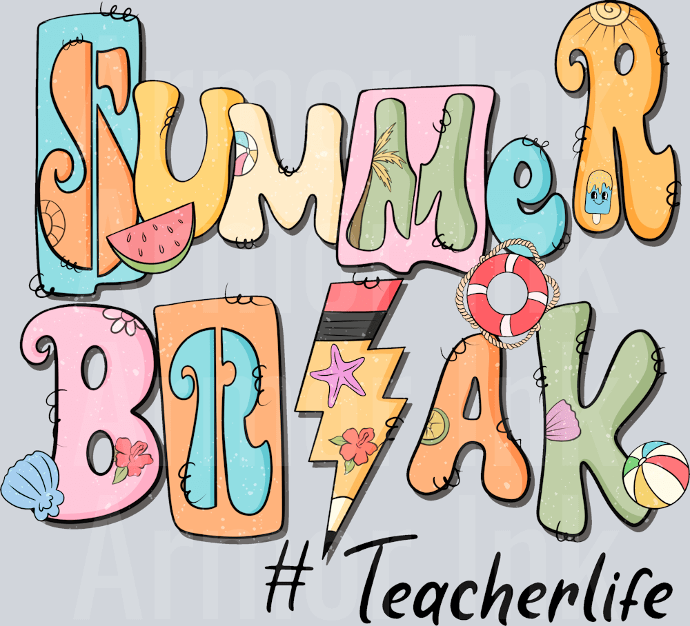 Summer Break #teacherlife DTF transfer
