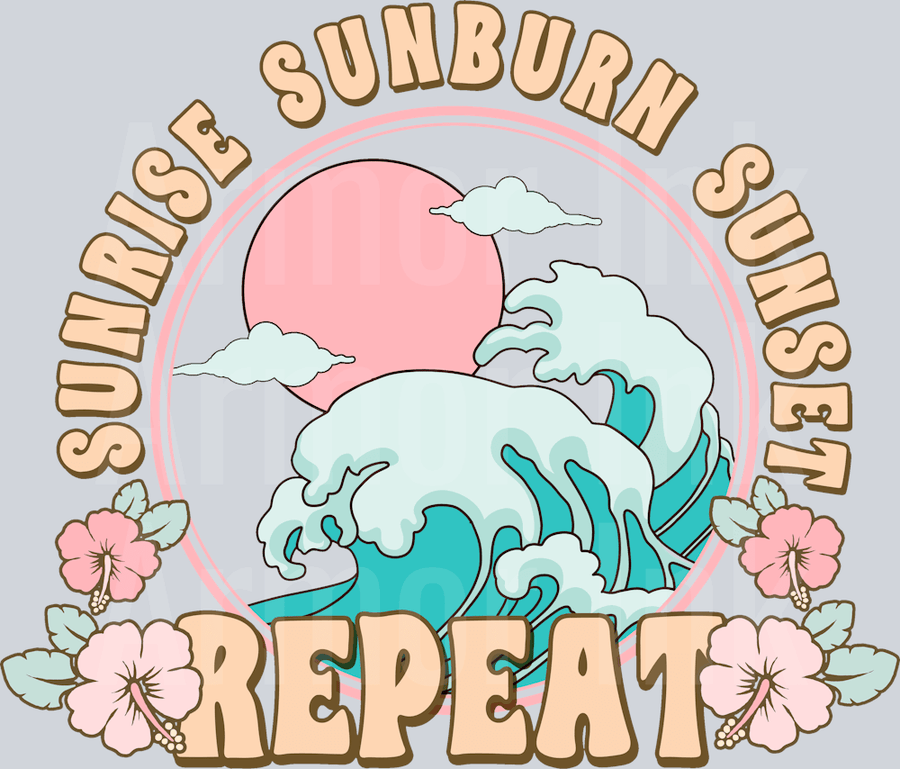 Sunrise Sunburn Sunset Repeat DTF transfer