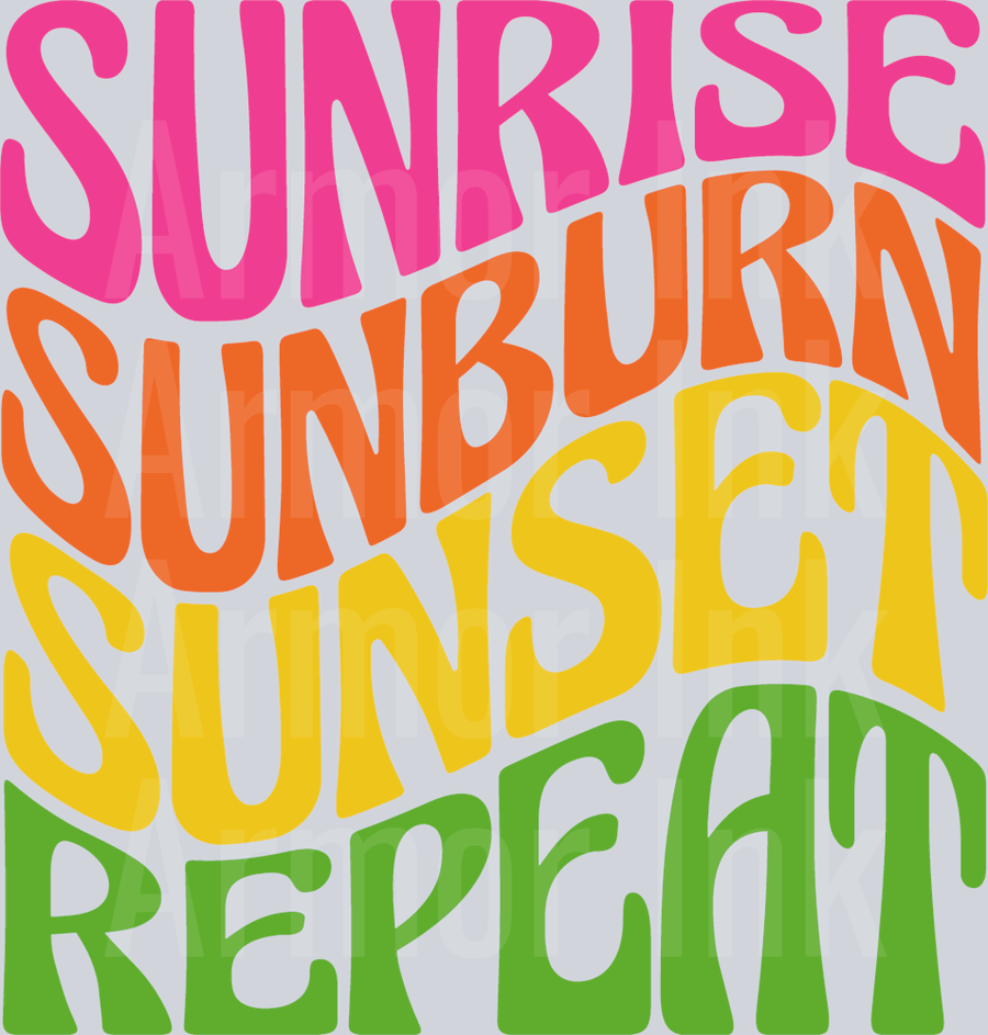 Sunrise Sunburn Sunset Repeat DTF transfer