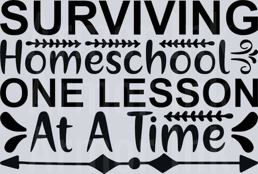 Surviving Homeschool One Lesson At A Time DTF transfer